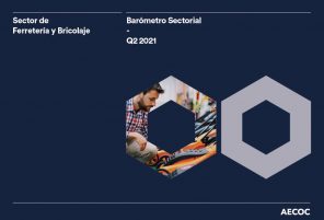 Balance del Mercado de Ferretería y Bricolaje 2T 2021