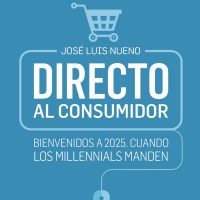 Directo al consumidor. Bienvenidos a 2025. Cuando los millennials manden