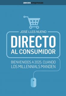 Directo al consumidor. Bienvenidos a 2025. Cuando los millennials manden