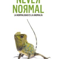 Never Normal. La normalidad es la anomalía