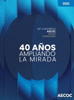 40º Congreso AECOC Gran Consumo: 40 años ampliando la mirada